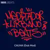 Meditador Urbano Beats - Calma (Dub Med) - Single